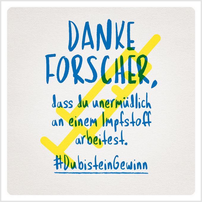 Grafik: Danke Forscher, dass du unermüdlich an einem Impfstoff arbeitest. #DubisteinGewinn