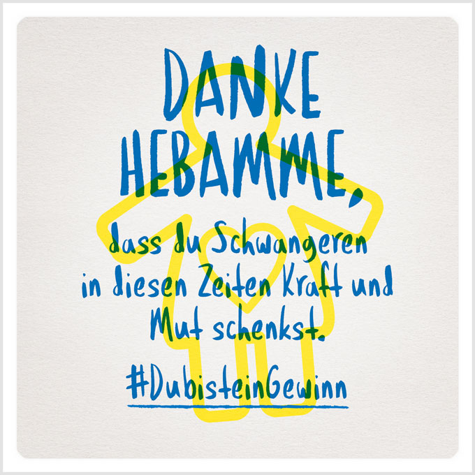 Grafik: Danke Hebamme, dass du Schwangeren in diesen Zeiten Kraft und Mut schenkst. #DubisteinGewinn