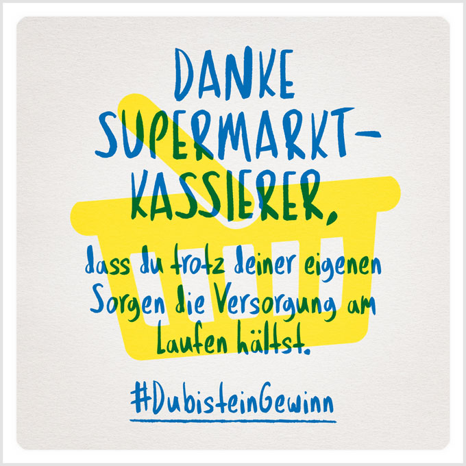 Grafik: Danke Supermarktkassierer, dass du trotz deiner eigenen Sorgen die Versorgung am Laufen hältst. #DubisteinGewinn