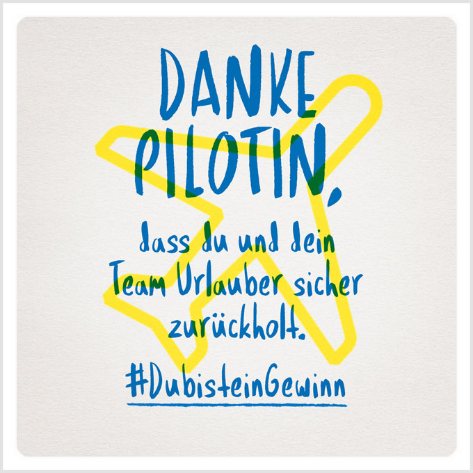 Grafik: Danke Pilotin, dass du und dein Team Urlauber sicher zurückholt. #DubisteinGewinn