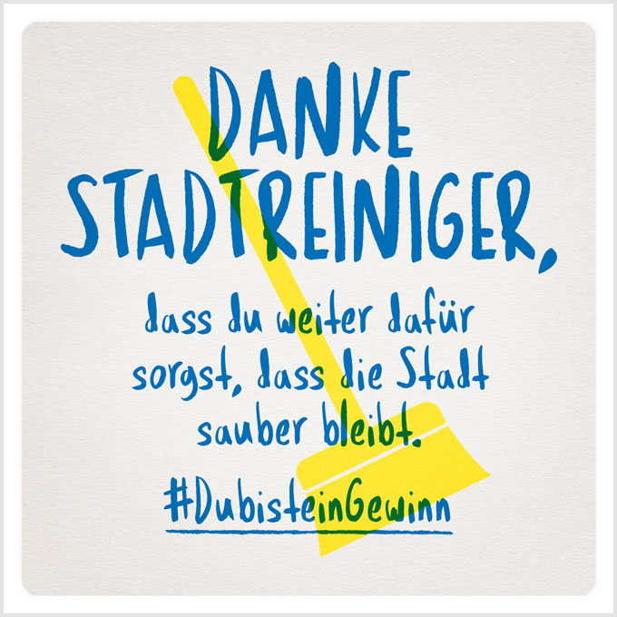 Grafik: Danke Stadtreiniger, dass du weiter dafür sorgst, dass die Stadt sauber bleibt. #DubisteinGewinn