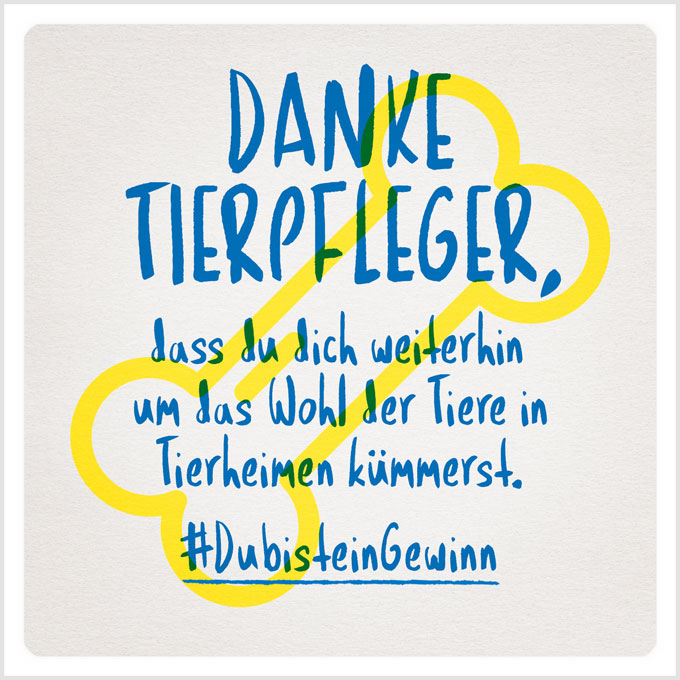 Grafik: Danke Tierpfleger, dass du dich weiterhin um das Wohl der Tiere in Tierheimen kümmerst. #DubisteinGewinn