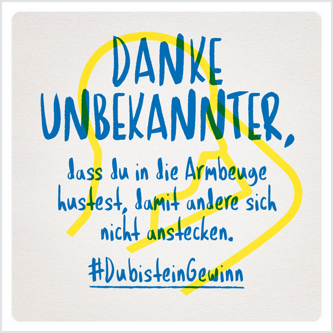 Grafik: Danke Unbekannter, dass du in die Armbeuge hustest, damit andere sich nicht anstecken. #DubisteinGewinn