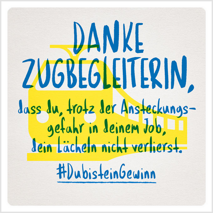 Grafik: Danke Zugbegleiterin, dass du, trotz der Ansteckungsgefahr in deinem Job, dein Lächeln nicht verlierst. #DubisteinGewinn