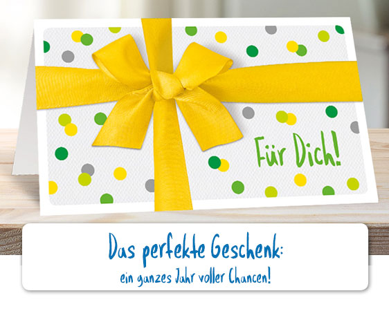 Das perfekte Geschenk: ein ganzes Jahr voller Chancen!